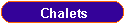 Chalets